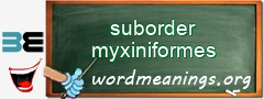 WordMeaning blackboard for suborder myxiniformes